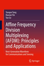 Affine Frequency Division Multiplexing (AFDM): Principles and Applications