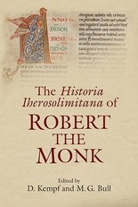 The Historia Iherosolimitana of Robert the Monk