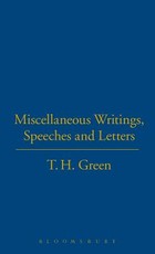T.H.Green. Miscellaneous Writings,
