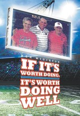 If It's Worth Doing, It's Worth Doing Well