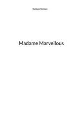 Nielsen, K: Madame Marvellous