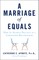 A Marriage of Equals