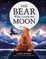 The Bear Who Loved the Moon