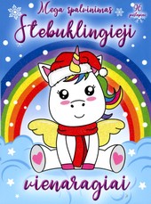 Stebuklingieji vienaragiai. Mega spalvinimas