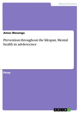 Prevention throughout the lifespan. Mental health in adolescence