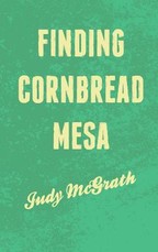 Finding Cornbread Mesa