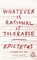 Epictetus: Whatever is Rational is Tolerable