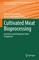 Cultivated Meat Bioprocessing