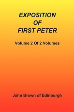 Exposition of First Peter, Volume 2 of 2