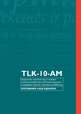 TLK-10-AM. Tarptautinės statistinės ligų ir sveikatos sutrikimų klasifikacijos, dešimtasis pataisytas ir papildytas leidimas, Australijos modifikacija. Sisteminis ligų sąrašas.
