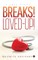Breaks! Loved?up!