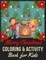 Merry Christmas Coloring and Activity Book for Kids