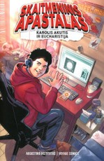 Skaitmeninis apaštalas. Karolis Akutis ir Eucharistija