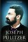 Joseph Pulitzer