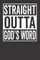 Straight Outta God's Word