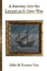 A Journey into the Levant as It Once Was