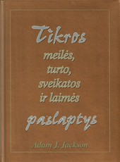 Tikros meilės, turto, sveikatos ir laimės paslaptys