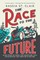 The Race to the Future