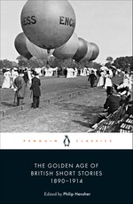 The Golden Age of British Short Stories 1890-1914