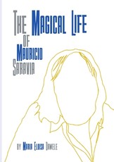 The Magical Life of Mauricio Saravia