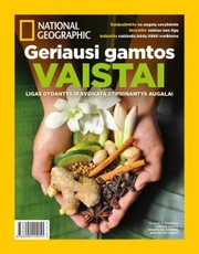 Geriausi gamtos vaistai. Specialus „National Geographic Lietuva“ leidinys