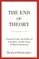 End of Theory