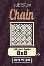 Chain Sudoku - 200 Master Puzzles 8x8 (Volume 5)