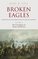 Broken Eagles - Napoleon and His German Allies in the 1813 Campaign