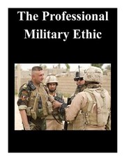 The Professional Military Ethic