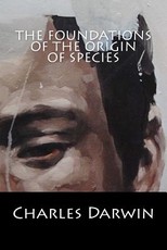 The Foundations of the Origin of Species