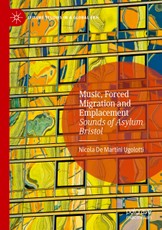 Music, Forced Migration and Emplacement