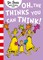 Oh, The Thinks You Can Think!
