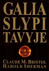 Galia slypi tavyje