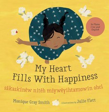 My Heart Fills with Happiness / SÃ¢kaskinÃªw NitÃªh MiywÃªyihtamowin Ohci