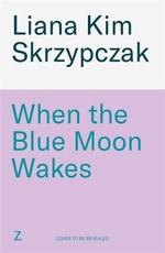 When the Blue Moon Wakes