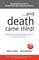 ...and Death Came Third!