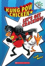 Let's Get Cracking!: A Branches Book (Kung POW Chicken #1)