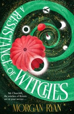 A Resistance of Witches