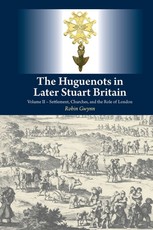 Huguenots in Later Stuart Britain