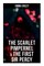 The Scarlet Pimpernel & the First Sir Percy