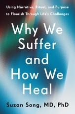 Why We Suffer and How We Heal
