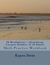 30 Worksheets - Identifying Largest Number of 10 Digits