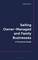 Selling Owner-Managed and Family Businesses - A Practical Guide