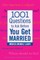 1001 Questions to Ask Before You Get Married