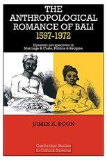 The Anthropological Romance of Bali 1597-1972