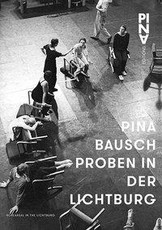 Pina Bausch Proben in der Lichtburg