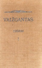 Vaižgantas. Raštai I tomas Vaižgantas. Raštai I tomas