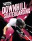 Downhill Skateboarding