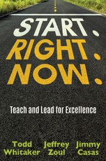 Start. Right. Now.