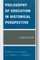 Philosophy of Education in Historical Perspective, Third Edition